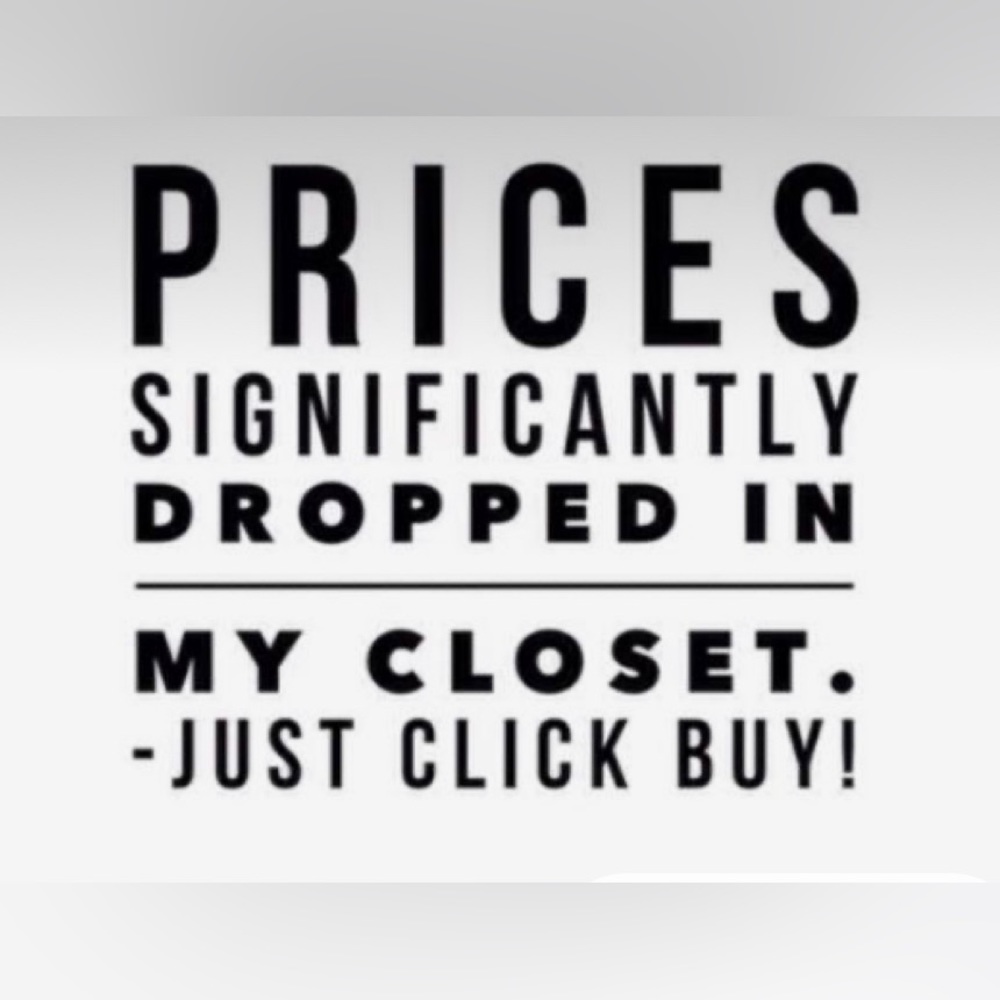 Drastic price reductions. Making room for Fall merchandise!!